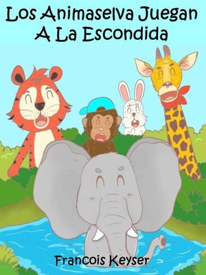 cover image of Los Animaselva Juegan a La Escondida